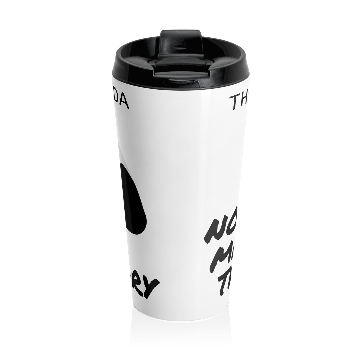 Not Made for the Ordinary Stainless Steel Travel Mug