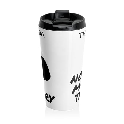 Not Made for the Ordinary Stainless Steel Travel Mug